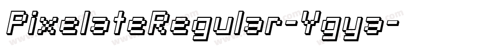 PixelateRegular-Ygya字体转换
