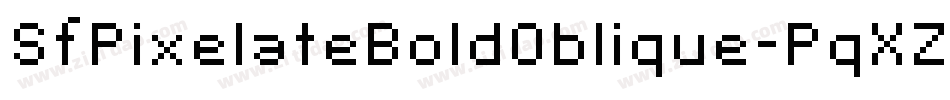 SfPixelateBoldOblique-PqXZ字体转换 SfPixelateBoldOblique-PqXZ字体转换