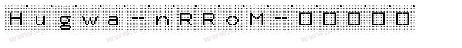 Hugwa-nRRoM字体转换