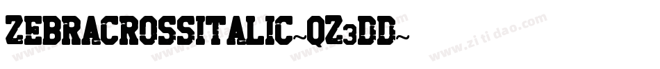 ZebraCrossItalic-qZ3dd字体转换