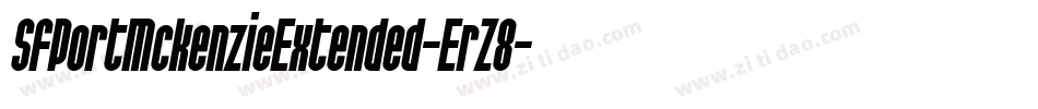 SfPortMckenzieExtended-ErZ8字体转换 SfPortMckenzieExtended-ErZ8字体转换
