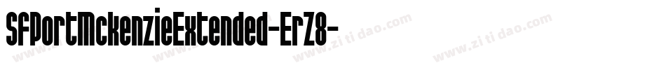SfPortMckenzieExtended-ErZ8字体转换 SfPortMckenzieExtended-ErZ8字体转换