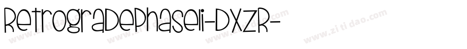 RetrogradePhaseIi-dXZR字体转换