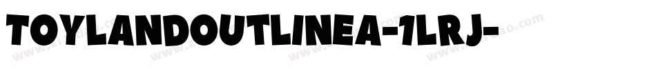 ToylandOutlinea-1lrj字体转换