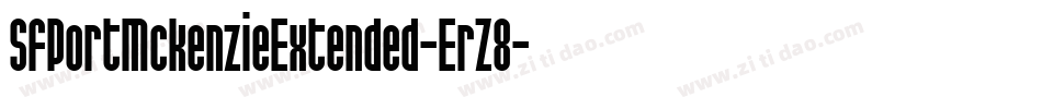 SfPortMckenzieExtended-ErZ8字体转换 SfPortMckenzieExtended-ErZ8字体转换