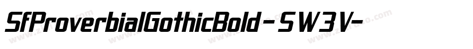 SfProverbialGothicBold-5W3V字体转换 SfProverbialGothicBold-5W3V字体转换