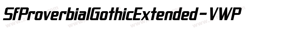 SfProverbialGothicExtended-VWPB字体转换 SfProverbialGothicExtended-VWPB字体转换