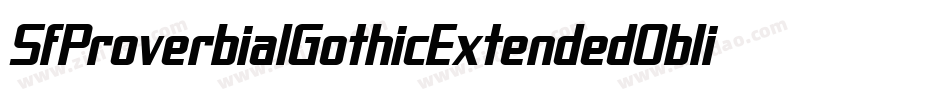 SfProverbialGothicExtendedOblique-JWZM字体转换 SfProverbialGothicExtendedOblique-JWZM字体转换