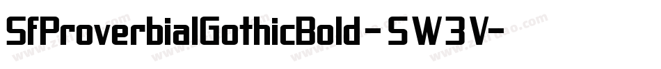 SfProverbialGothicBold-5W3V字体转换 SfProverbialGothicBold-5W3V字体转换