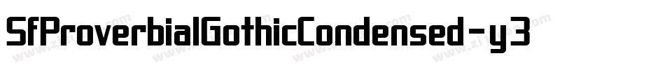 SfProverbialGothicCondensed-y3Xe字体转换 SfProverbialGothicCondensed-y3Xe字体转换