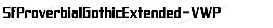 SfProverbialGothicExtended-VWPB字体转换 SfProverbialGothicExtended-VWPB字体转换