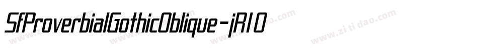 SfProverbialGothicOblique-jR10字体转换 SfProverbialGothicOblique-jR10字体转换