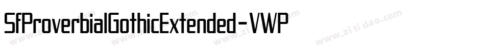 SfProverbialGothicExtended-VWPB字体转换 SfProverbialGothicExtended-VWPB字体转换