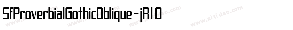 SfProverbialGothicOblique-jR10字体转换 SfProverbialGothicOblique-jR10字体转换