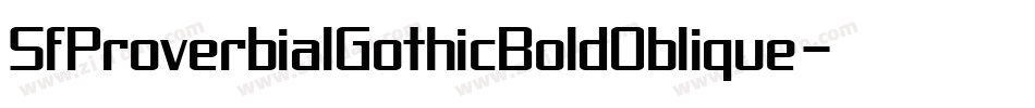 SfProverbialGothicBoldOblique-zJy4字体转换