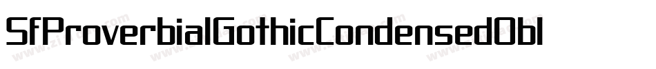 SfProverbialGothicCondensedOblique-6jgA字体转换