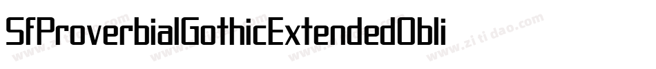 SfProverbialGothicExtendedOblique-JWZM字体转换 SfProverbialGothicExtendedOblique-JWZM字体转换