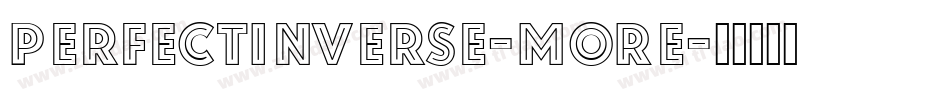 PerfectInverse-MoRe字体转换