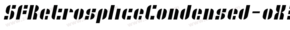 SfRetrospliceCondensed-oX3o字体转换 SfRetrospliceCondensed-oX3o字体转换