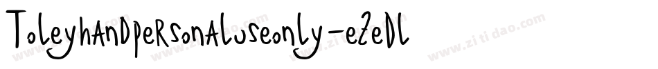 Toleyhandpersonaluseonly-eZeDl字体转换