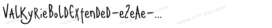 ValkyrieBoldExtended-eZeAe字体转换 ValkyrieBoldExtended-eZeAe字体转换