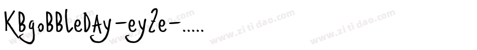 Kbgobbleday-eyZe字体转换