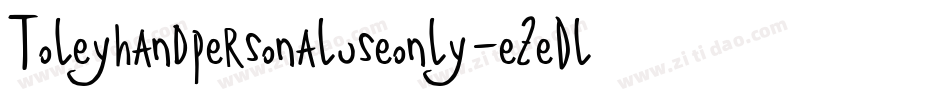 Toleyhandpersonaluseonly-eZeDl字体转换