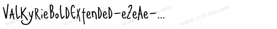 ValkyrieBoldExtended-eZeAe字体转换 ValkyrieBoldExtended-eZeAe字体转换