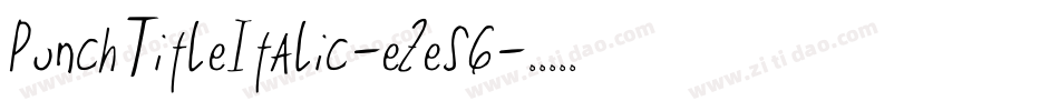 PunchTitleItalic-eZe56字体转换