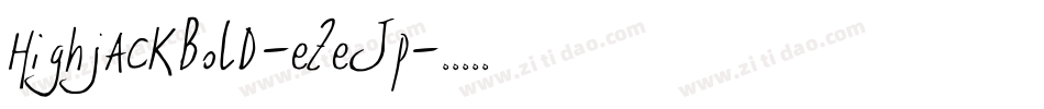 HighjackBold-eZeJp字体转换