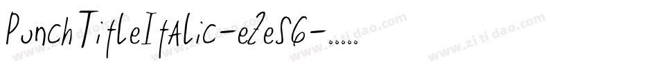 PunchTitleItalic-eZe56字体转换
