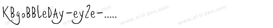 Kbgobbleday-eyZe字体转换