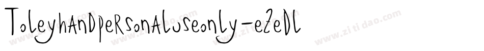 Toleyhandpersonaluseonly-eZeDl字体转换