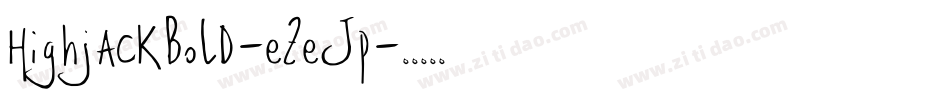 HighjackBold-eZeJp字体转换