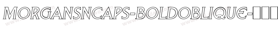 MorganSnCaps-BoldOblique字体转换