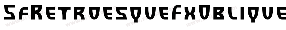 SfRetroesqueFxOblique-wBdw字体转换 SfRetroesqueFxOblique-wBdw字体转换