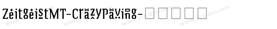 ZeitgeistMT-CrazyPaving字体转换