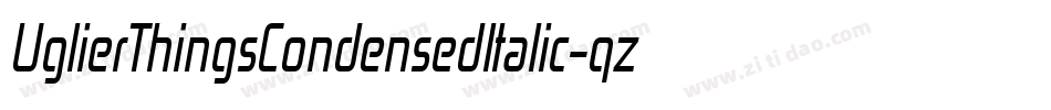 UglierThingsCondensedItalic-qzP5字体转换
