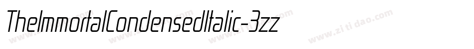 TheImmortalCondensedItalic-3zzl6字体转换 TheImmortalCondensedItalic-3zzl6字体转换