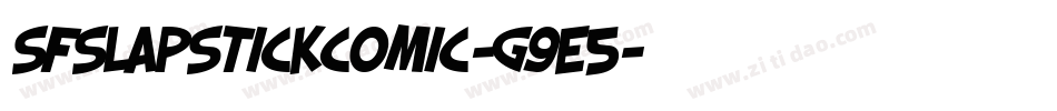 SfSlapstickComic-g9E5字体转换 SfSlapstickComic-g9E5字体转换