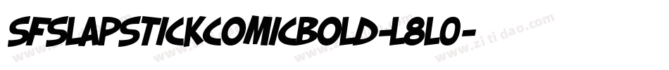 SfSlapstickComicBold-l8L0字体转换 SfSlapstickComicBold-l8L0字体转换