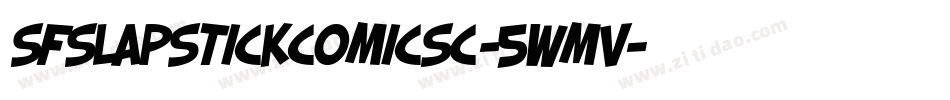 SfSlapstickComicSc-5WmV字体转换 SfSlapstickComicSc-5WmV字体转换