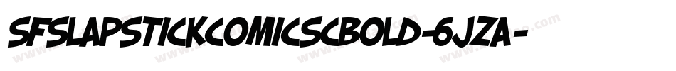 SfSlapstickComicScBold-6jZA字体转换