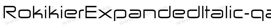 RokikierExpandedItalic-qaV2字体转换 RokikierExpandedItalic-qaV2字体转换