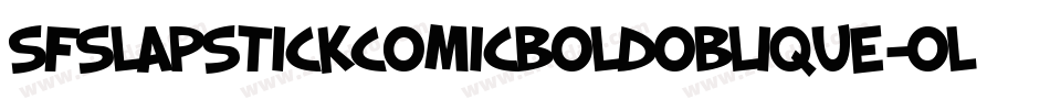 SfSlapstickComicBoldOblique-olgA字体转换