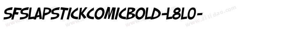 SfSlapstickComicBold-l8L0字体转换 SfSlapstickComicBold-l8L0字体转换