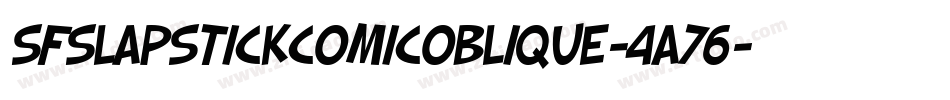 SfSlapstickComicOblique-4a76字体转换