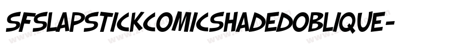 SfSlapstickComicShadedOblique-WDGV字体转换