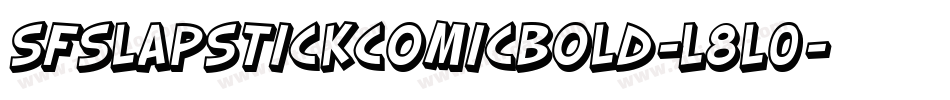 SfSlapstickComicBold-l8L0字体转换 SfSlapstickComicBold-l8L0字体转换
