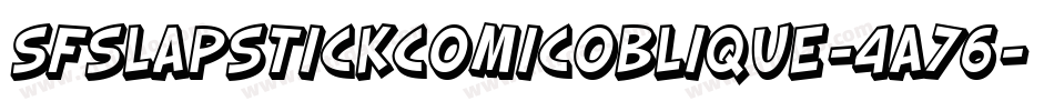 SfSlapstickComicOblique-4a76字体转换